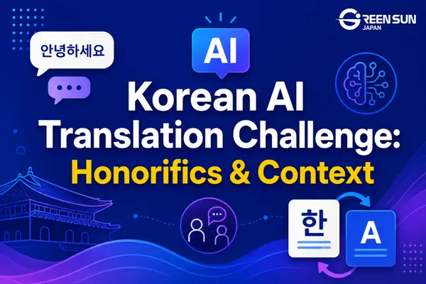 Korean AI Translation: Why Honorifics, Formality, and Context Still Break Automated Output